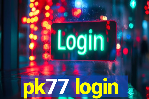 pk77 login